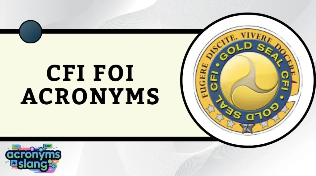 CFI FOI Acronyms
