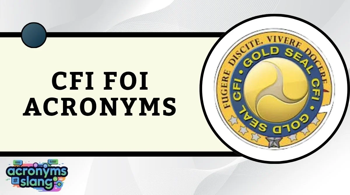 CFI FOI Acronyms