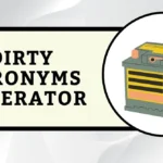 Dirty Acronyms Generator