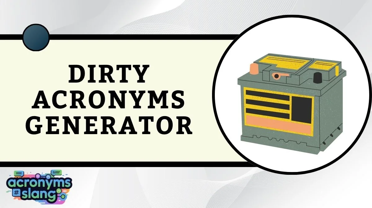 Dirty Acronyms Generator