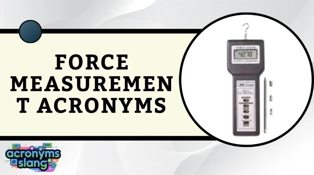 Force Measurement Acronyms