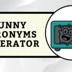 Funny Acronyms Generator