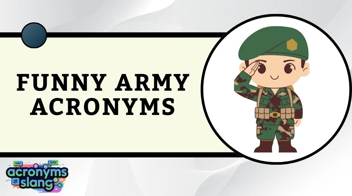 Funny Army Acronyms