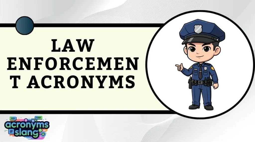 Law Enforcement Acronyms