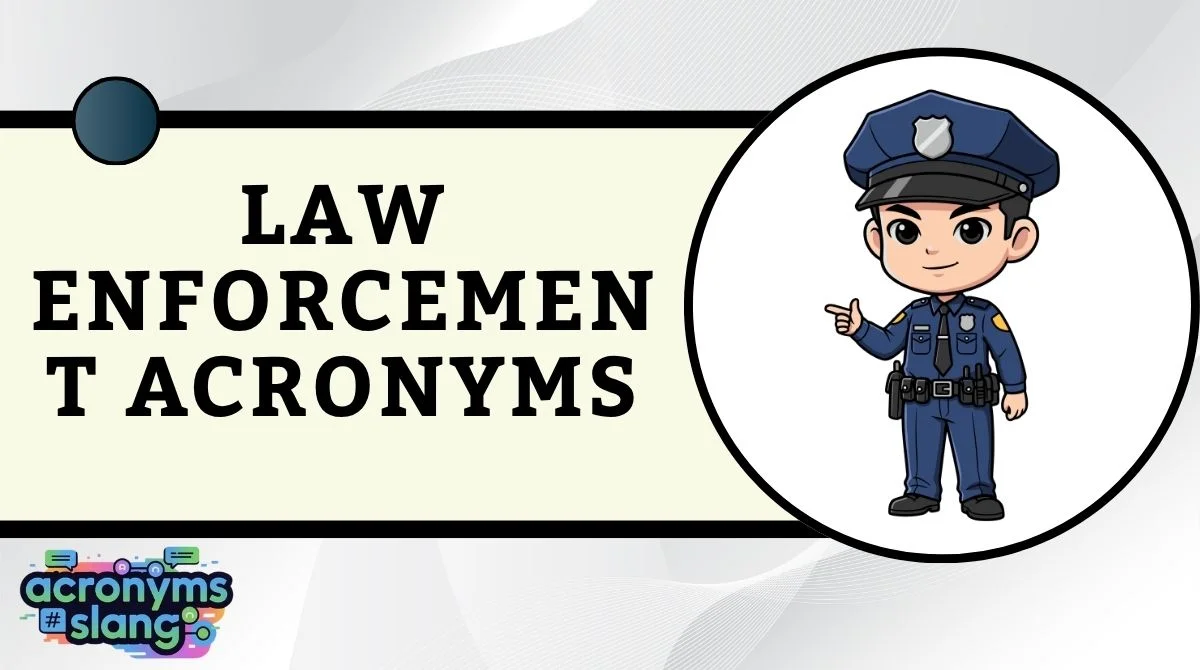 Law Enforcement Acronyms
