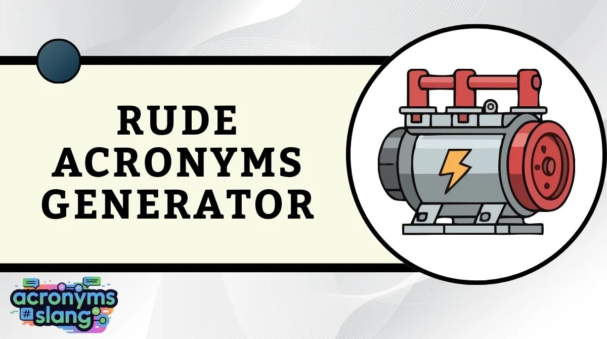 Rude Acronyms Generator